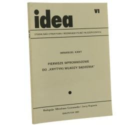 Pierwsze wprowadzenie do "Krytyki władzy sądzenia" Immanuel Kant [tł. z niem. Justyna Nowotniak] [Idea t. VI / 1993]
