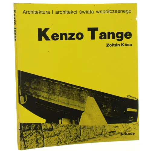 Kenzo Tange Kósa Zoltan [Architektura i Architekci Świata Współczesnego / 1977]