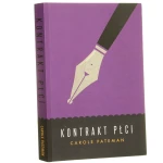 Kontrakt płci Pateman Carole [2014]
