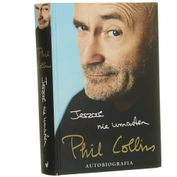 Jeszcze nie umarłem autobiografia Phil Collins [2016]