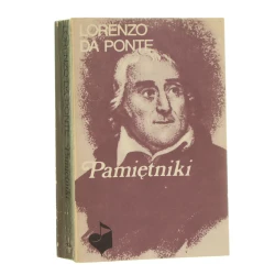 Pamiętniki Lorenzo Da Ponte [z wł. przeł. Jerzy Popiel posł. Bohdan Pociej] [Pamiętniki Muzyczne / 1987]