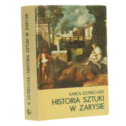 Historia sztuki w zarysie Karol Estreicher [1987]