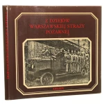 Z dziejów warszawskiej straży pożarnej 150 lat działalności kalendarz wydarzeń opracował Burzyński Edward M. [1986] (id: 10668)