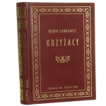 Krzyżacy t. I-II [w 1 vol.] Henryk Sienkiewicz [2007]
