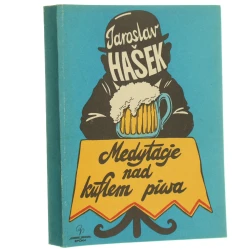 Medytacje nad kuflem piwa Jaroslav Hasek [1988]