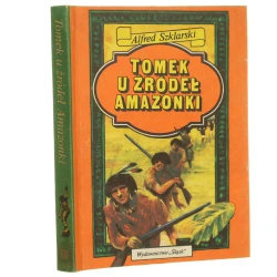 Tomek u źródeł Amazonki Alfred Szklarski [il. Józef Marek] [1990]