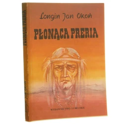 Płonąca preria Longin Jan Okoń [1986]