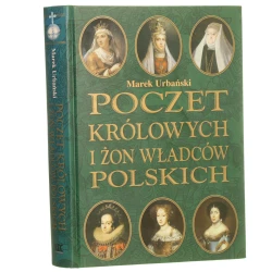 Poczet królowych i żon władców polskich Marek Urbański [2006]