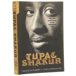 Tupac Shakurthe life and times of an American icon McQuillar, Tayannah Lee [2010]