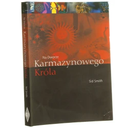King Crimson na dworze Karmazynowego Króla Sid Smith [tł. Anna i Adam Kałużni] [2005]
