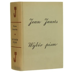 Wybór pism Jaures Jean Wybór i wstęp Jan Strzelecki (Biblioteka Myśli Socjalistycznej) (1970)