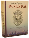 Polska Opowieść o dziejach niezwykłego narodu 966-2008 Zamoyski Adam [2011]