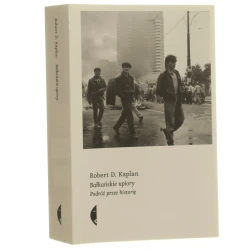 Bałkańskie upiory Podróż przez historię Robert D. Kaplan [Sulina / 2010]