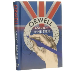 Anglicy i inne eseje Orwell George (2002)