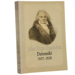 Dzienniki 1837-1838 Julian Ursyn Niemcewicz redakcja naukowa Izabela Rusinowa [2006]