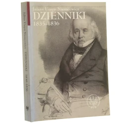 Dzienniki 1835-1836 Julian Ursyn Niemcewicz do dr. przygot. i przypisami opatrzyła Izabella Rusinowa [2005]