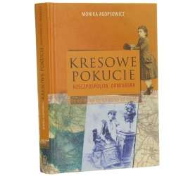 Kresowe Pokucie rzeczpospolita ormiańska Monika Agopsowicz [2014]