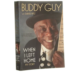 When I Left Home My Story Buddy Guy with David Ritz (2013)