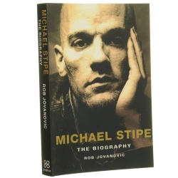 Michael Stipe The Biography Rob Jovanovic (2006)