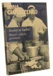 Sowiety od kuchni Mikojan i radziecka gastronomia Głuszczenko Irina [Seria historyczna / 2012]