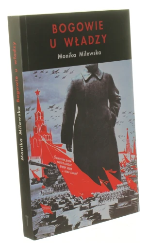 Bogowie u władzy Od Aleksandra Wielkiego do Kim Dzong Ila Antropologiczne studium mitów boskiego władcy Milewska Monika [2012]