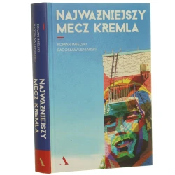 Najważniejszy mecz Kremla Roman Imielski, Radosław Leniarski [2018]