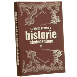 Historie niedocenione Ludwik Stomma [2011]