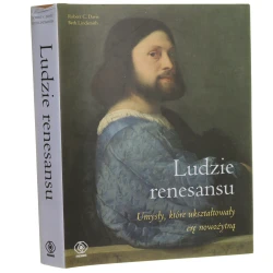 Ludzie renesansu umysły, które ukształtowały erę nowożytną Robert C. Davis & Beth Lindsmith przeł. Aleksandra Górska [2012]