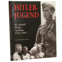 Hitlerjugend w czasach wojny i pokoju 1933-1945 Brenda Ralph Lewis [tł. Grzegorz Siwek] [1995]