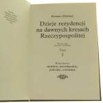 Dzieje rezydencji na dawnych kresach Rzeczypospolitej t. I-XI Aftanazy Roman (