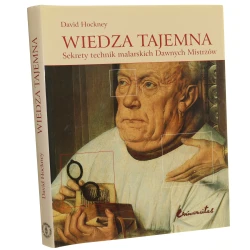 Wiedza tajemna Sekrety technik malarskich dawnych mistrzów / Hockney David (2006)