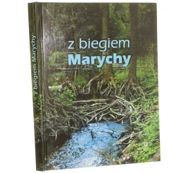 Z biegiem Marychy [aut. fot. Małgorzata Karczewska et al. aut. tekstu Stanisław Kurak tł. na jęz ang. Hubert Ożga] [2009]