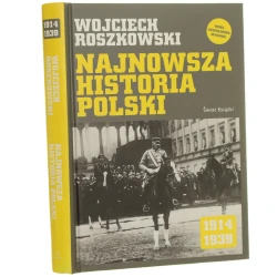 Najnowsza historia Polski 1914-1939 Wojciech Roszkowski [2011]