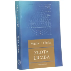 Złota liczba rytuały i rytmy pitagorejskie w rozwoju cywilizacji zachodniej Matila C. Ghyka [2014]