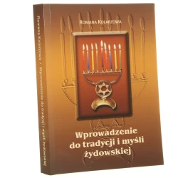 Wprowadzenie do tradycji i myśli żydowskiej Romana Kolarzowa [2006]