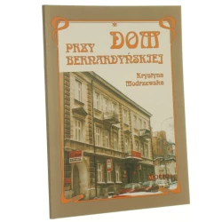 Dom przy Bernardyńskiej Krystyna Modrzewska [1999]