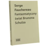 fantazmatyczny świat brunona schulza (1).JPG