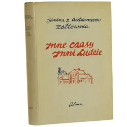 Inne czasy - inni ludzie Janina z Puttkamerów Żółtowska [Londyn / 1959]