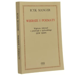 Wiersze i poematy Icyk Manger wyboru dokonał i przeł. z żyd. Zew Szeps [Londyn / 1976]