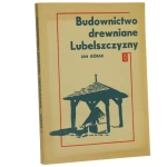 Budownictwo drewniane Lubelszczyzny (1).JPG