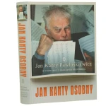 Jan Kanty Osobny Jan Kanty Pawluśkiewicz w rozmowie z Wacławem Krupińskim [2015] (id: 38880)