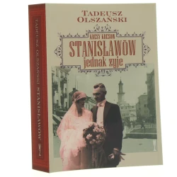 Kresy Kresów Stanisławów jednak żyje Tadeusz Olszański [2019]