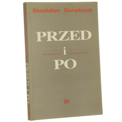 Przed i po Szkice o poezji krajowej przełomu lat siedemdziesiątych i osiemdziesiątych Barańczak Stanisław [Londyn / 1988]
