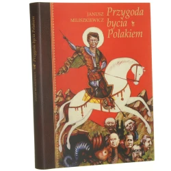 Przygoda bycia Polakiem Janusz Miliszkiewicz [1995]
