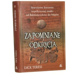 Zapomniane odkrycia Dick Teresi przekł. Kamil Kuraszkiewicz [2005]