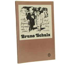 Bruno Schulz Listy fragmenty Wspomnienia o pisarzu zbiór, opracowanie Ficowski Jerzy [1984]