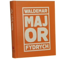 Waldemar Fydrych "Major" red. Krzysztof Krowiranda [zawiera odręczny rysunek krasnala / 2013]