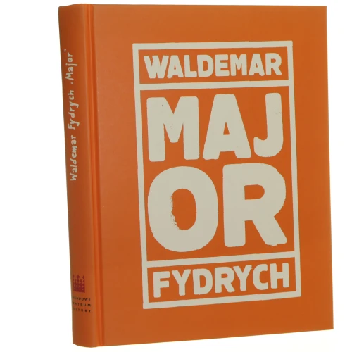 Waldemar Fydrych "Major" red. Krzysztof Krowiranda [zawiera odręczny rysunek krasnala / 2013]
