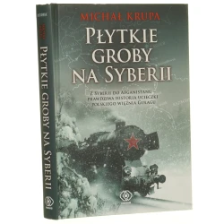 Płytkie groby na Syberii Michał Krupa [Historia i Teraźniejszość / 2020]