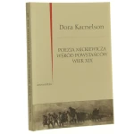 Poezja Mickiewicza wśród powstańców Wiek XIX Kacnelson Dora [1999]